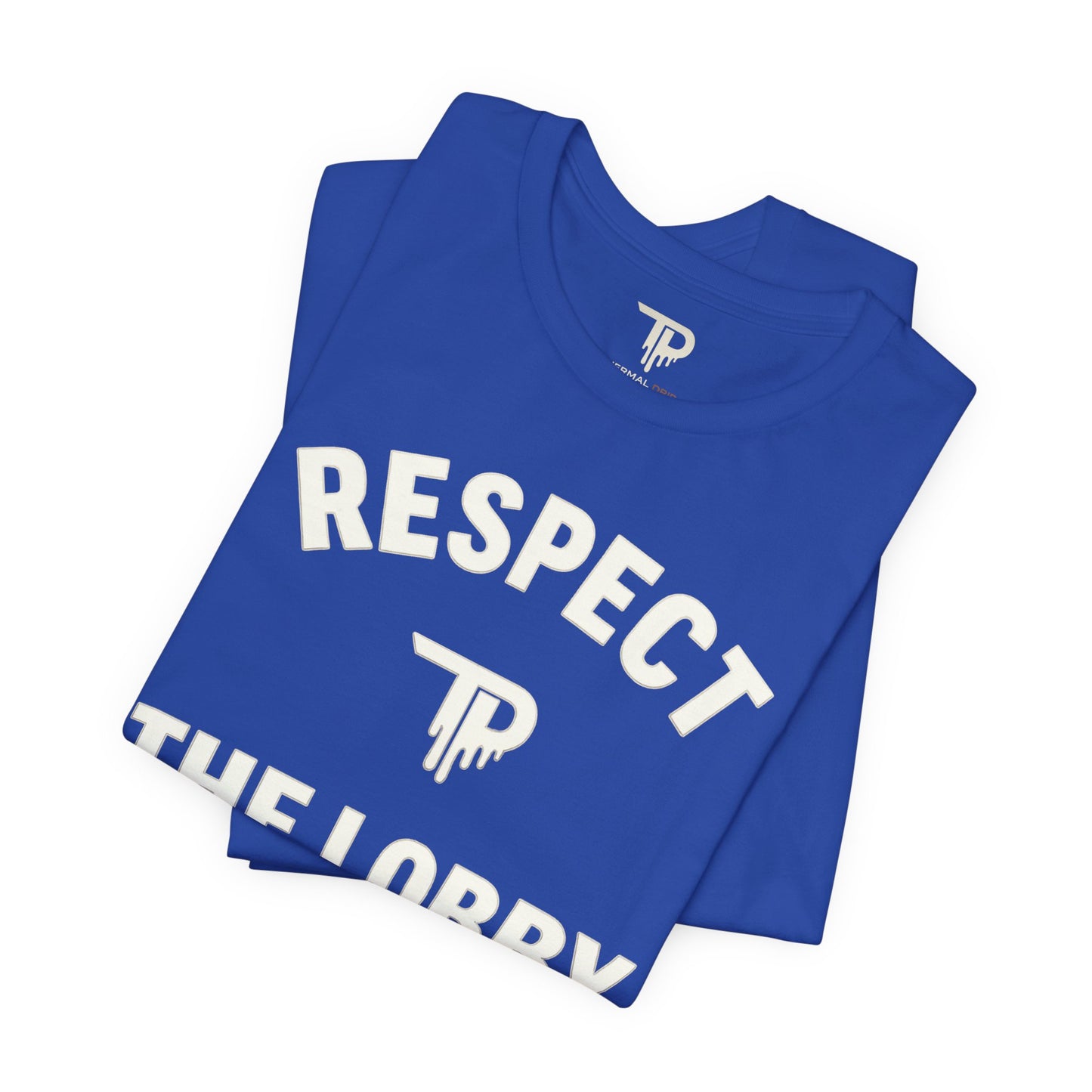 Respect the Lobby - Discipline Tee
