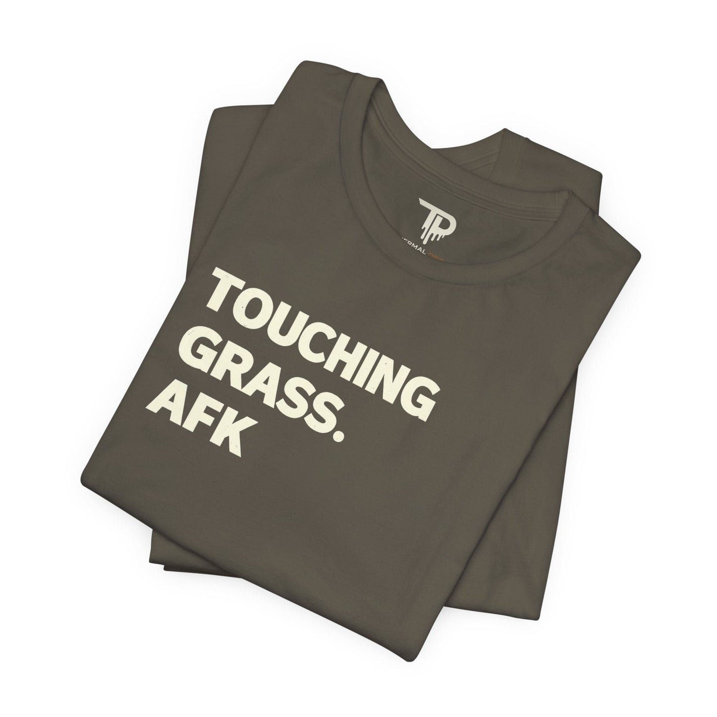 Touch Grass AFK - Lifestyle Tee
