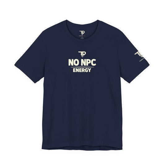 No NPC Energy - Minimalist Tee