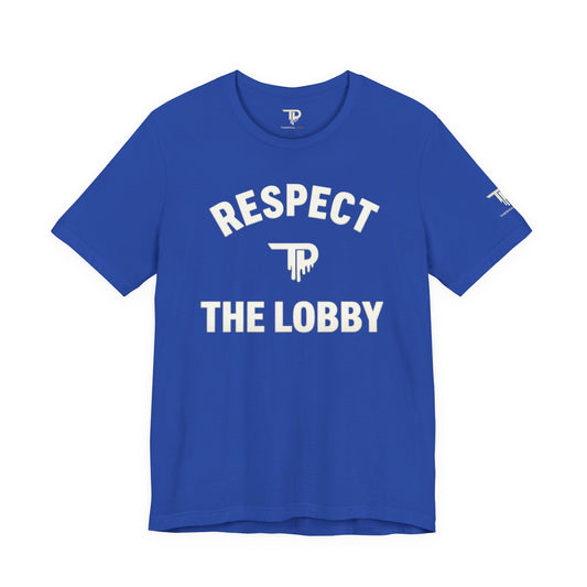 Respect the Lobby - Discipline Tee