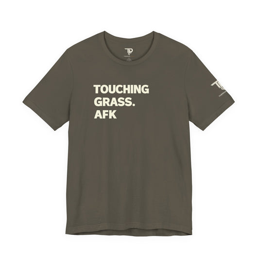 Touch Grass AFK - Lifestyle Tee